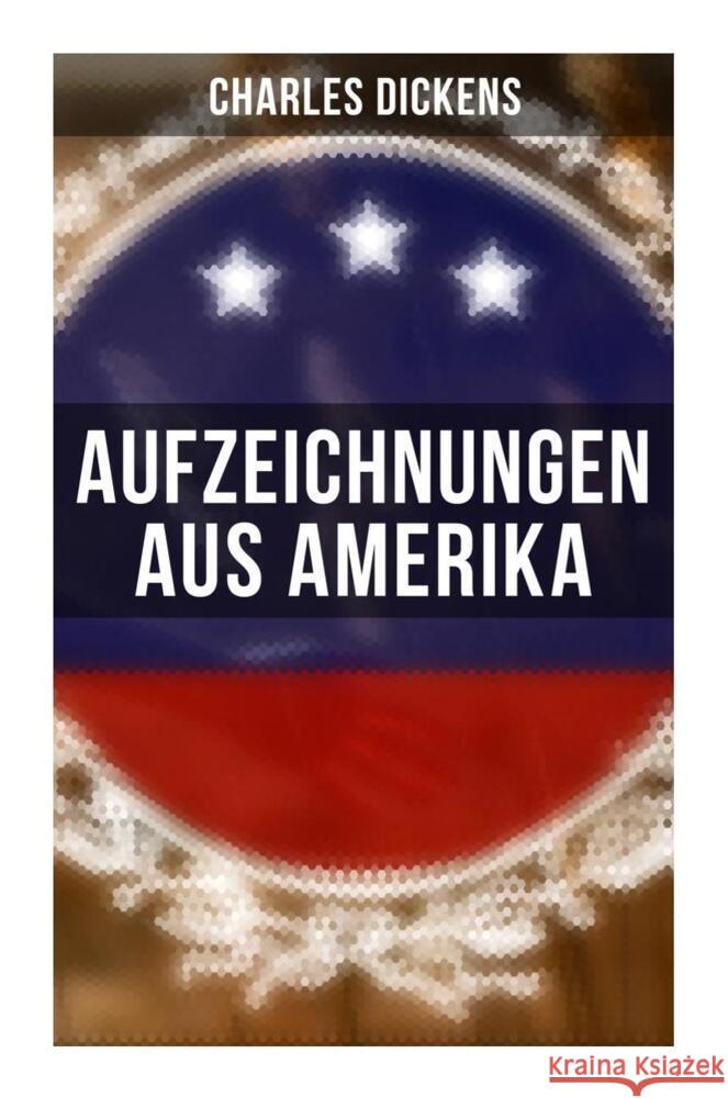 Aufzeichnungen aus Amerika Dickens, Charles 9788027249657