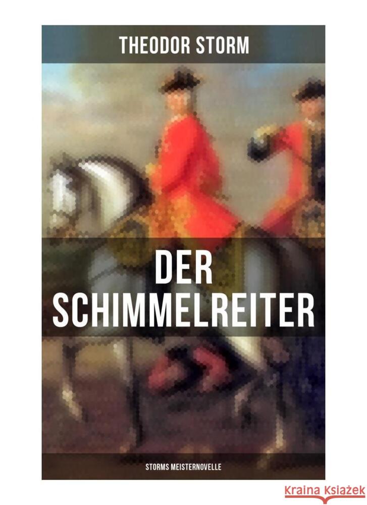 Der Schimmelreiter (Storms Meisternovelle) Storm, Theodor 9788027250530 Musaicum Books