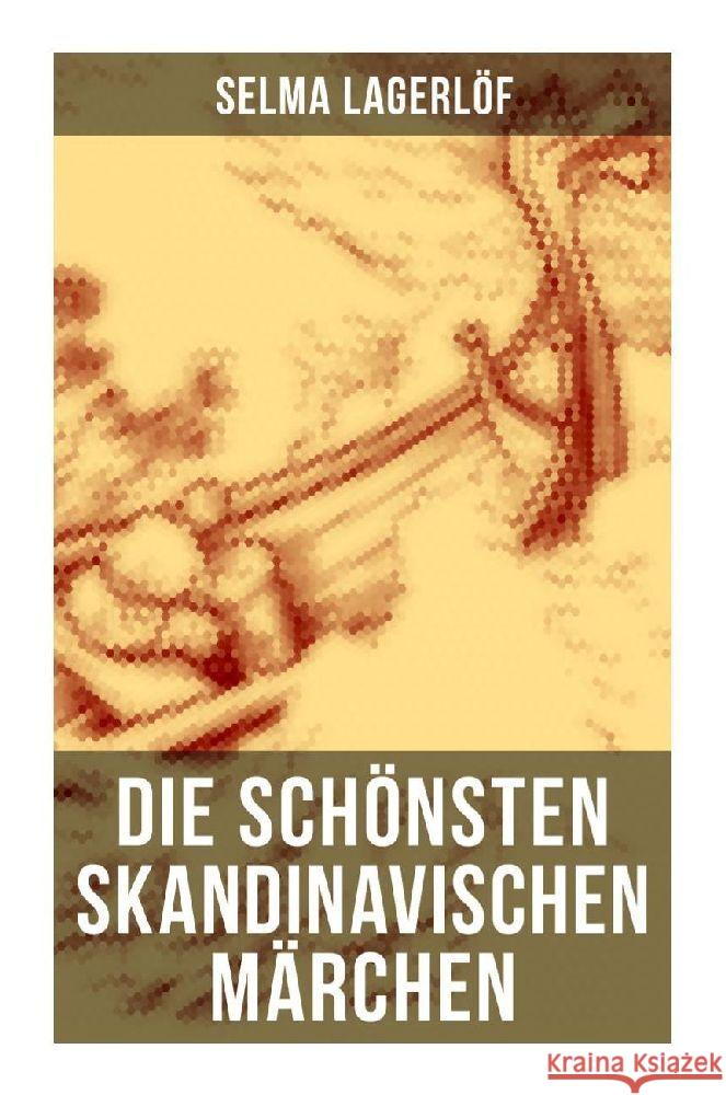 Die schönsten skandinavischen Märchen Lagerlöf, Selma 9788027250691 Musaicum Books