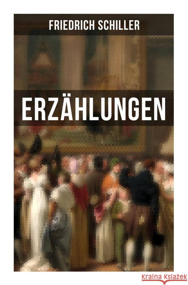 Friedrich Schiller: Erzählungen Schiller, Friedrich 9788027250707 Musaicum Books