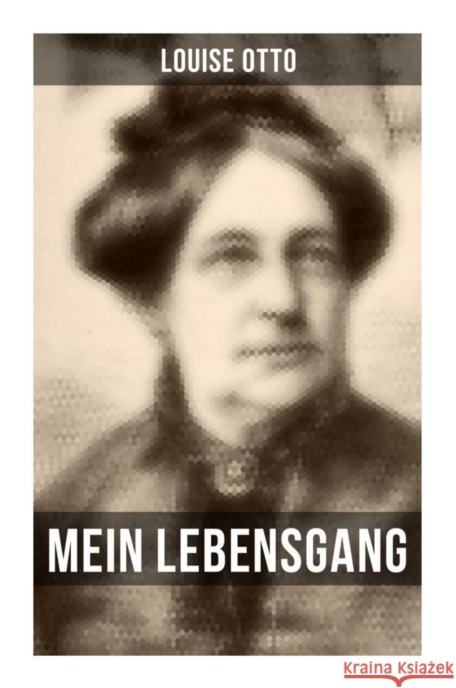 Mein Lebensgang Otto, Louise 9788027250929 Musaicum Books