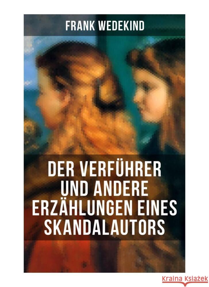 Der Verführer und andere Erzählungen eines Skandalautors Wedekind, Frank 9788027251285