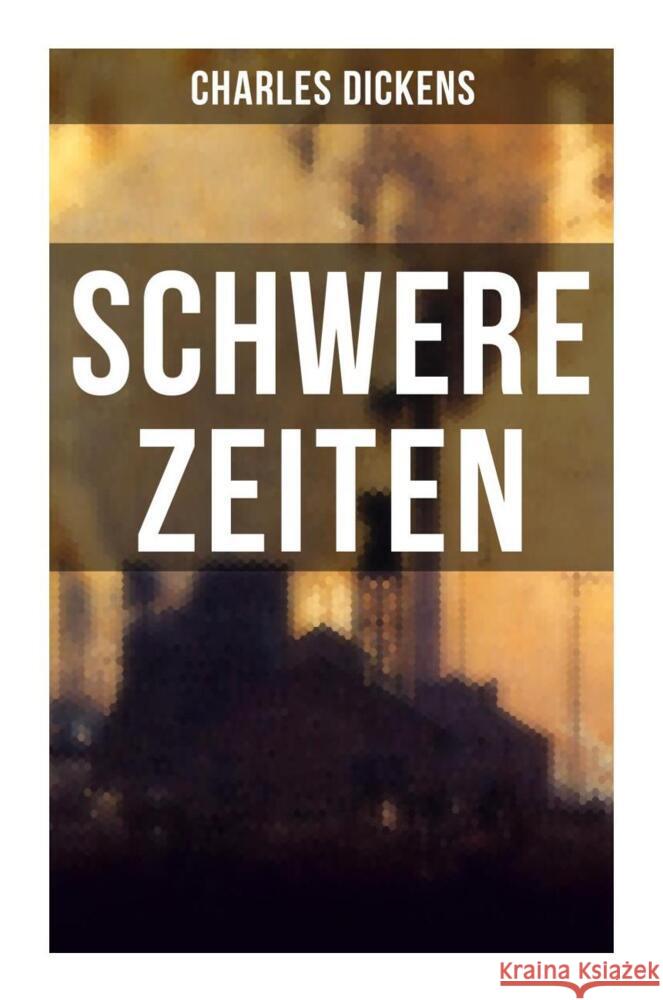SCHWERE ZEITEN Dickens, Charles 9788027251452