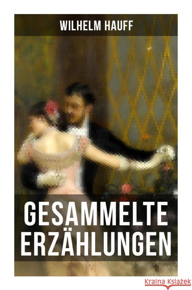 Gesammelte Erzählungen Hauff, Wilhelm 9788027251520 Musaicum Books