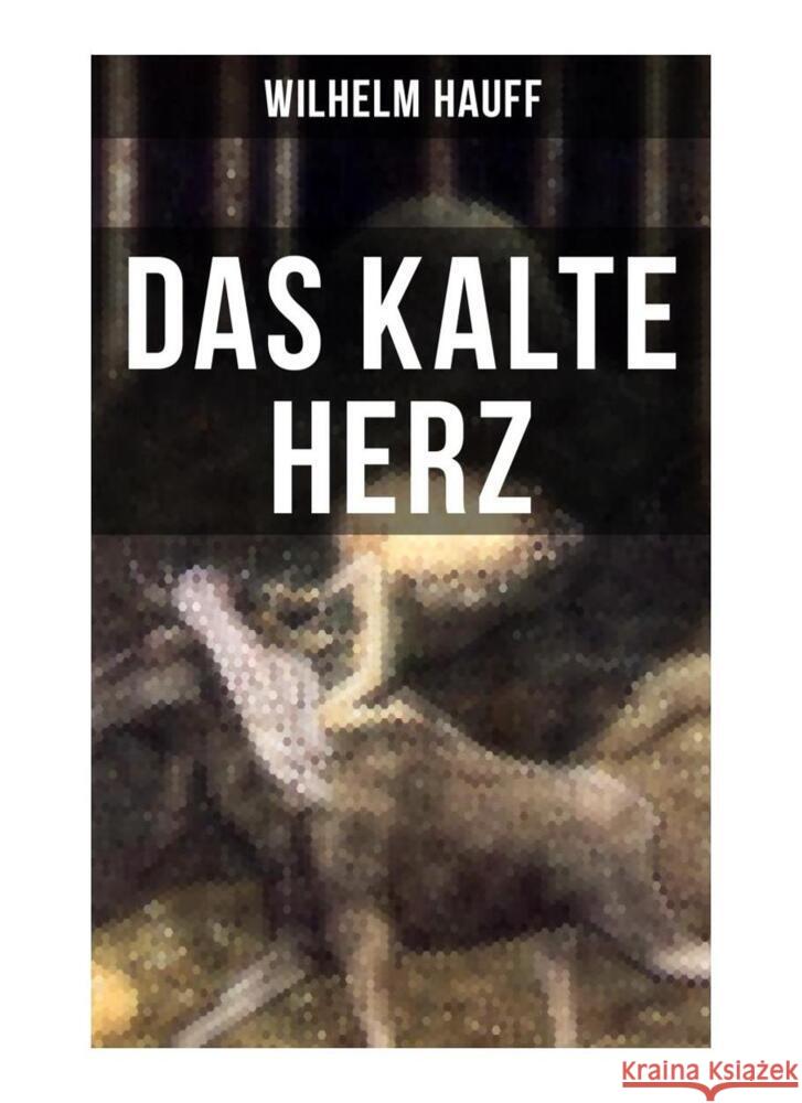 Das kalte Herz Hauff, Wilhelm 9788027251582