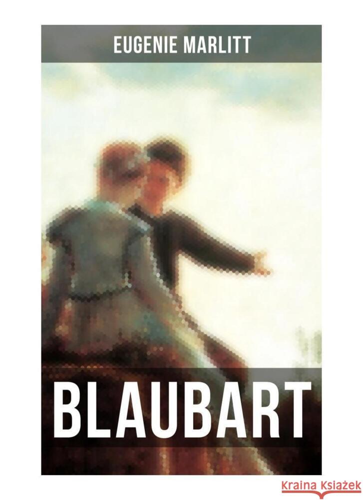 BLAUBART Marlitt, Eugenie 9788027251636 Musaicum Books