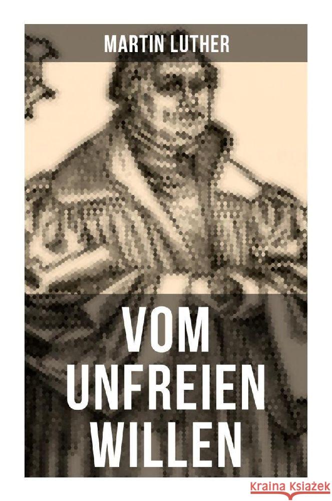 Vom unfreien Willen Luther, Martin 9788027251841