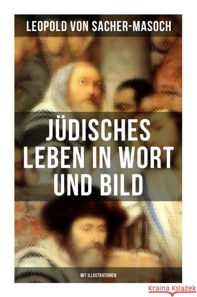 Jüdisches Leben in Wort und Bild (Mit Illustrationen) Sacher-Masoch, Leopold von 9788027252183 Musaicum Books