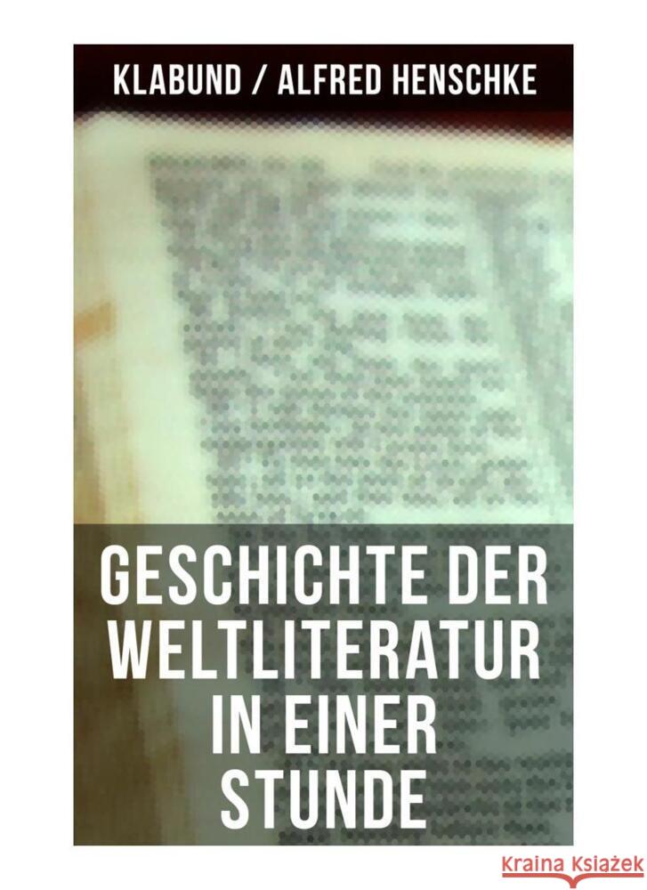 Geschichte der Weltliteratur in einer Stunde Henschke, Alfred, Klabund 9788027252466