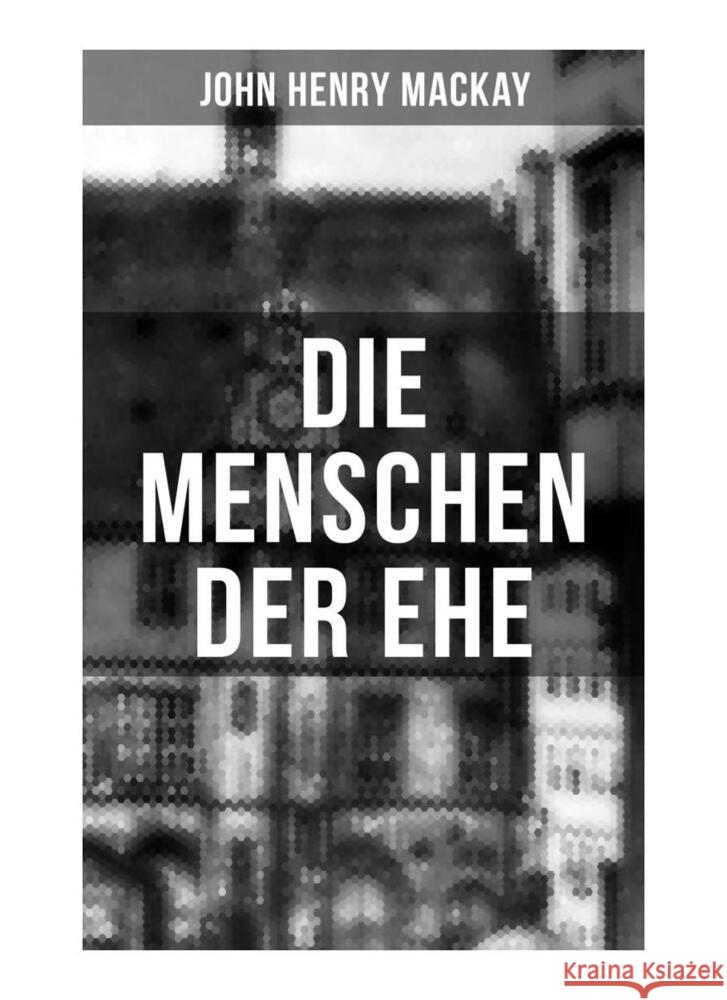 Die Menschen der Ehe Mackay, John Henry 9788027252565