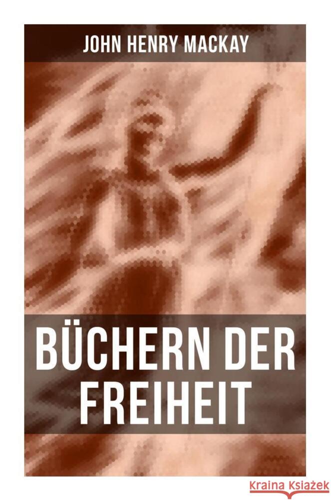 Büchern der Freiheit Mackay, John Henry 9788027252596