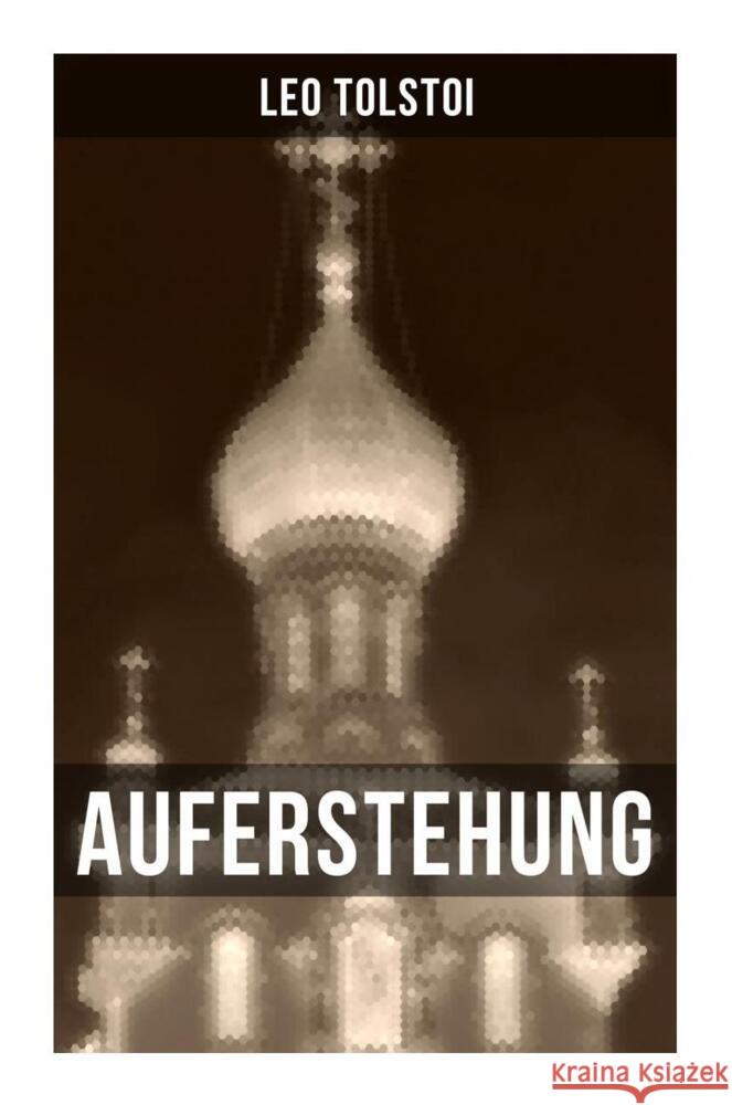 Auferstehung Tolstoi, Leo N. 9788027252657 Musaicum Books