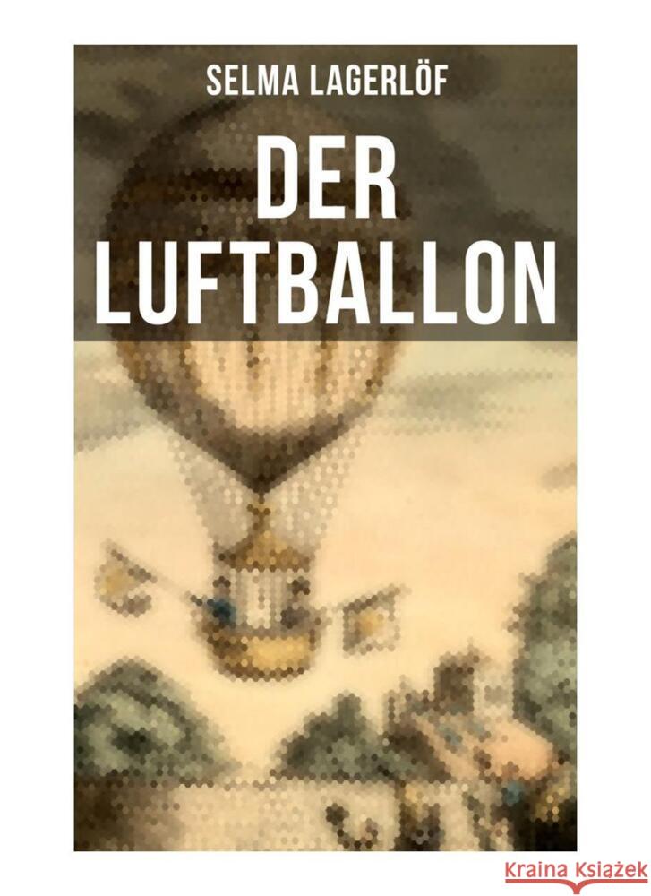 Der Luftballon Lagerlöf, Selma 9788027252664