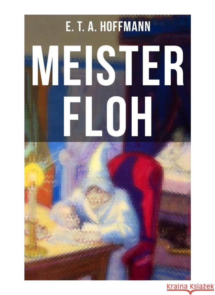 Meister Floh Hoffmann, E. T. A. 9788027253012 Musaicum Books