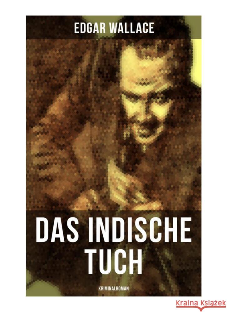 Das indische Tuch: Kriminalroman Wallace, Edgar 9788027253463