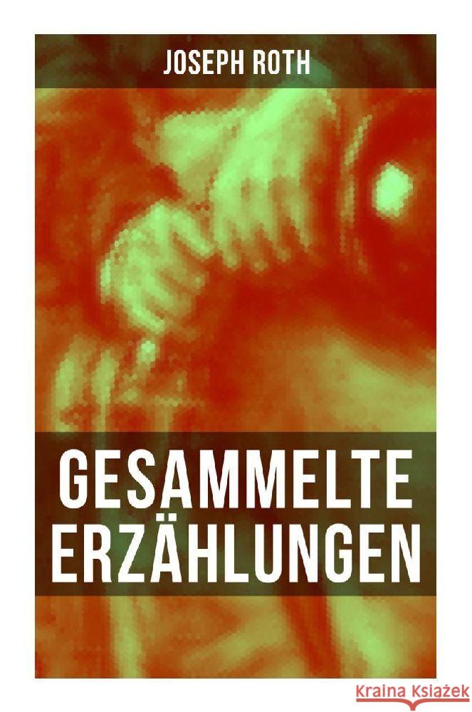 Gesammelte Erzählungen von Joseph Roth Roth, Joseph 9788027253562 Musaicum Books