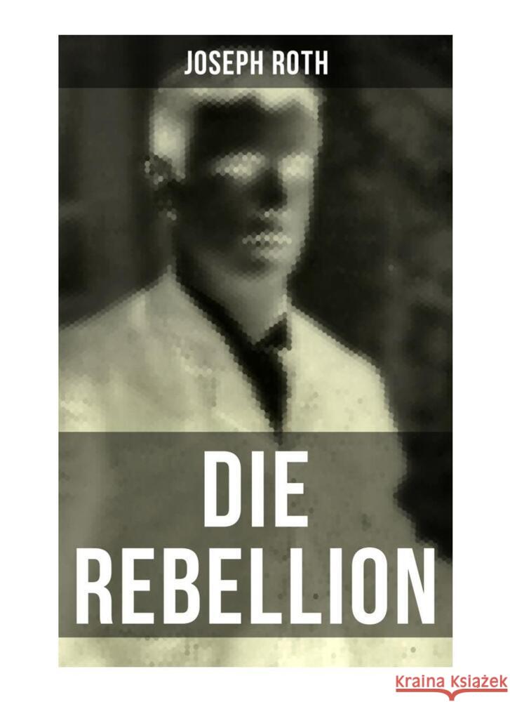 Die Rebellion Roth, Joseph 9788027253586 Musaicum Books