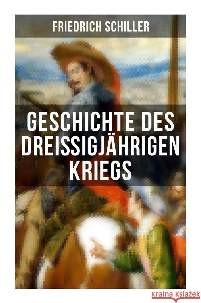 Geschichte des dreißigjährigen Kriegs Schiller, Friedrich 9788027253708