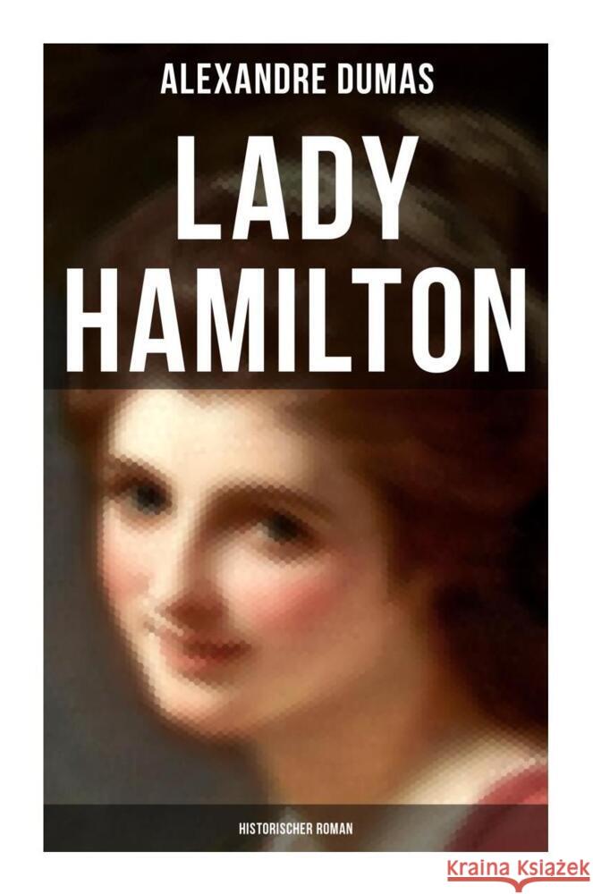 Lady Hamilton (Historischer Roman) Dumas, Alexandre 9788027253777