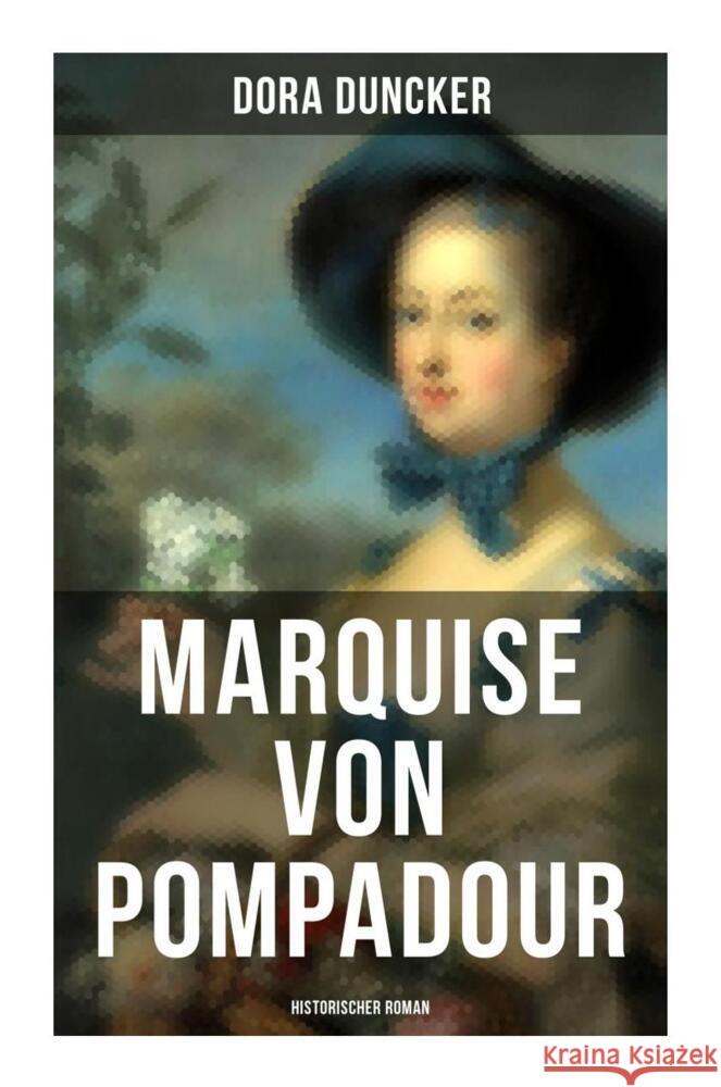 Marquise von Pompadour (Historischer Roman) Duncker, Dora 9788027253890