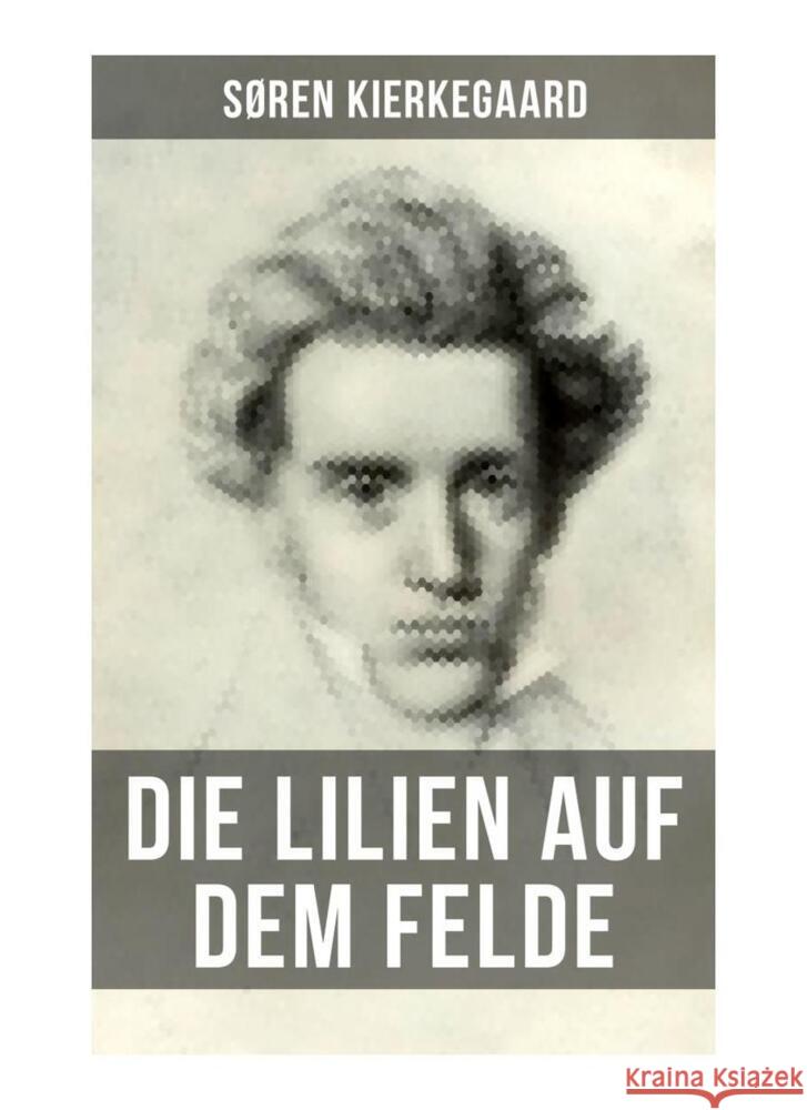 Die Lilien auf dem Felde Kierkegaard, Søren 9788027254125