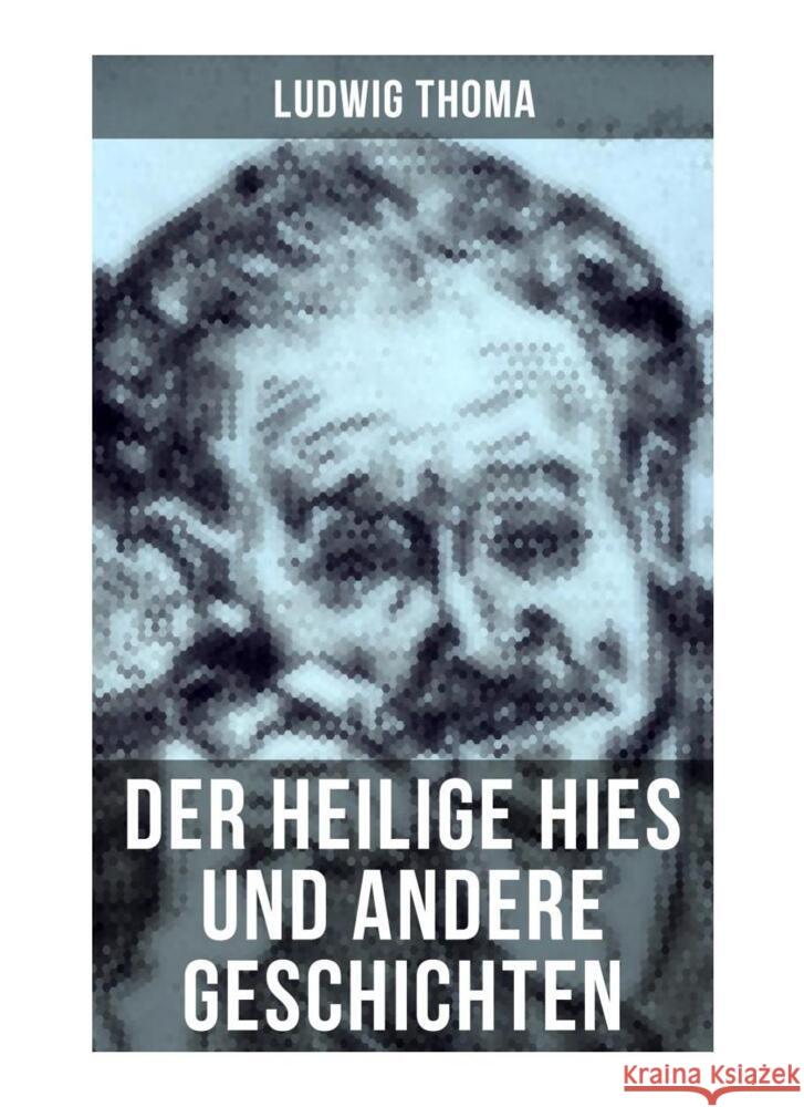 Der heilige Hies und andere Geschichten Thoma, Ludwig 9788027254170 Musaicum Books