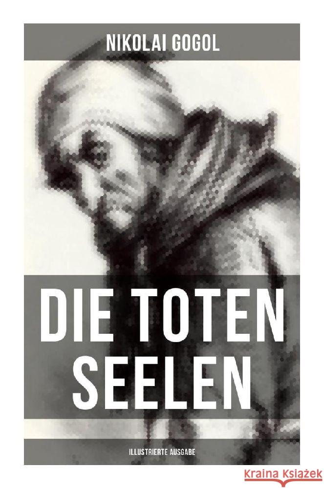 Die toten Seelen (Illustrierte Ausgabe) Gogol, Nikolai 9788027254286