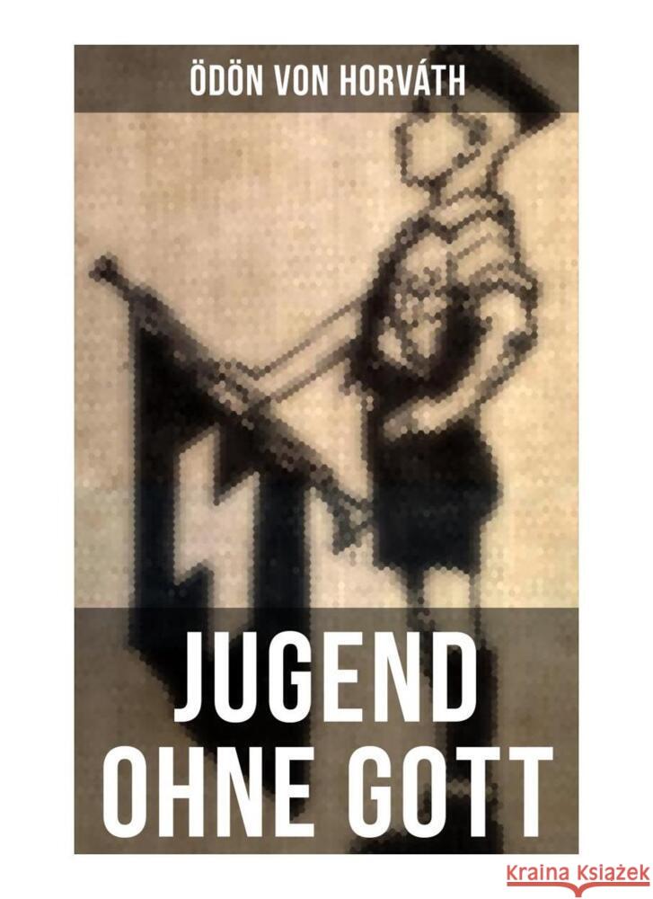 Jugend ohne Gott Horváth, Ödön von 9788027254392 Musaicum Books