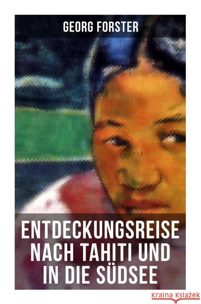 Entdeckungsreise nach Tahiti und in die Südsee Forster, Georg 9788027254507 Musaicum Books