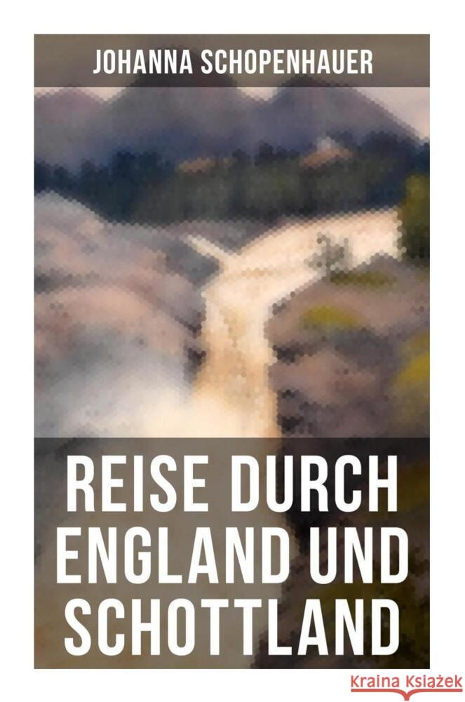 Reise durch England und Schottland Schopenhauer, Johanna 9788027254545