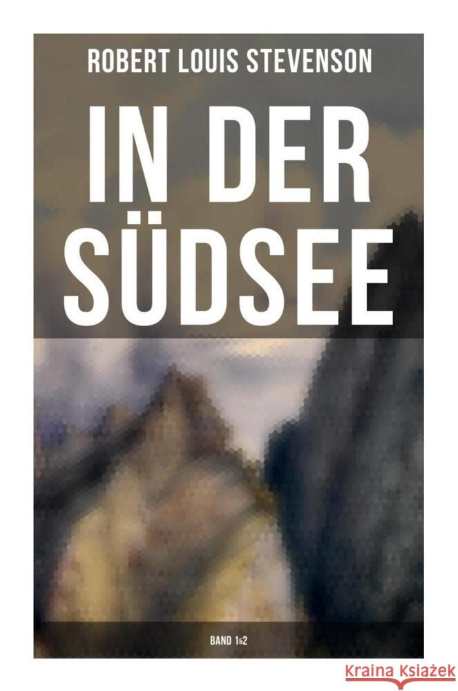 In der Südsee (Band 1&2) Stevenson, Robert Louis 9788027254675 Musaicum Books