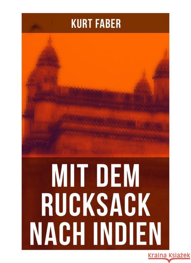 Mit dem Rucksack nach Indien Faber, Kurt 9788027254705