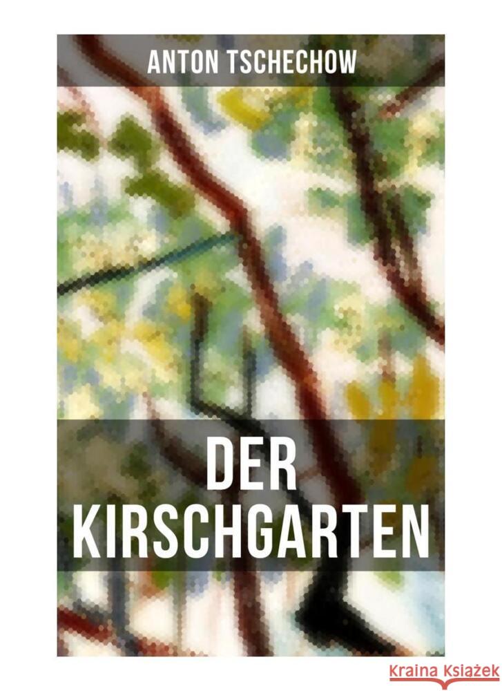Der Kirschgarten Tschechow, Anton Pawlowitsch 9788027254934