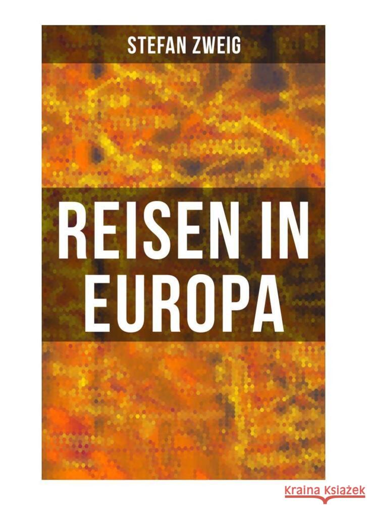 Reisen in Europa Zweig, Stefan 9788027255221 Musaicum Books