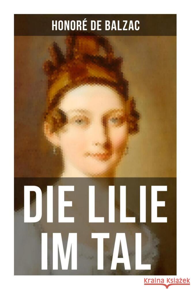 Die Lilie im Tal Balzac, Honoré de 9788027255313 Musaicum Books