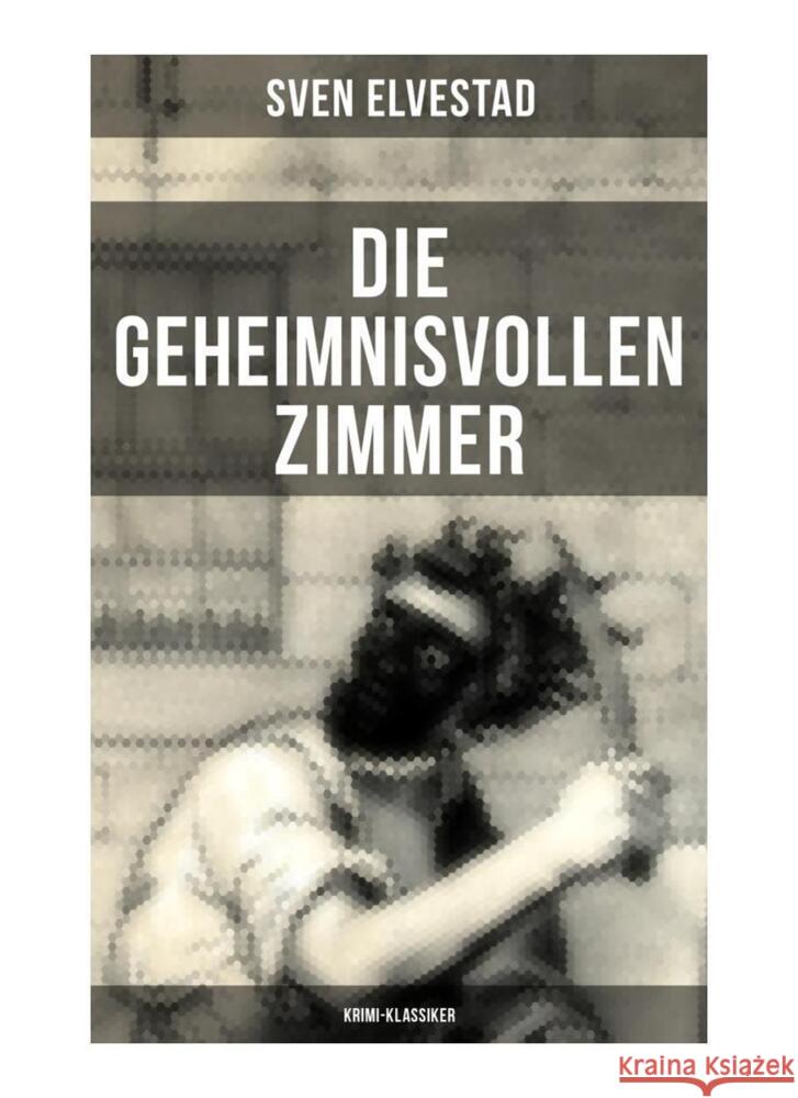 Die geheimnisvollen Zimmer (Krimi-Klassiker) Elvestad, Sven 9788027255771