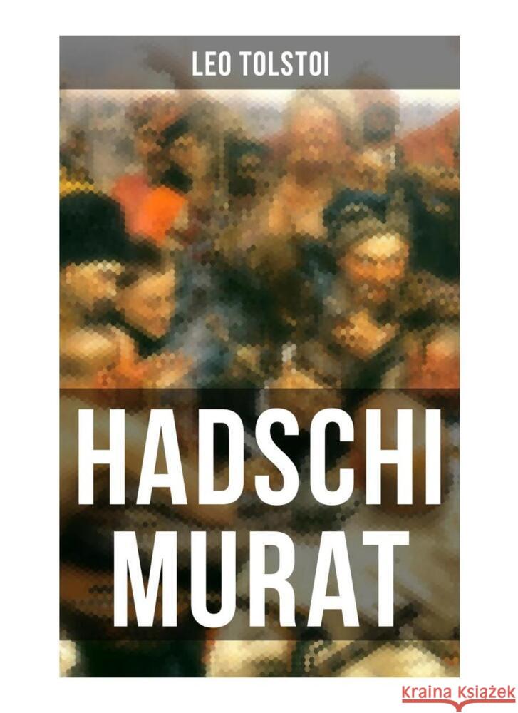 Hadschi Murat Tolstoi, Leo N. 9788027255900 Musaicum Books