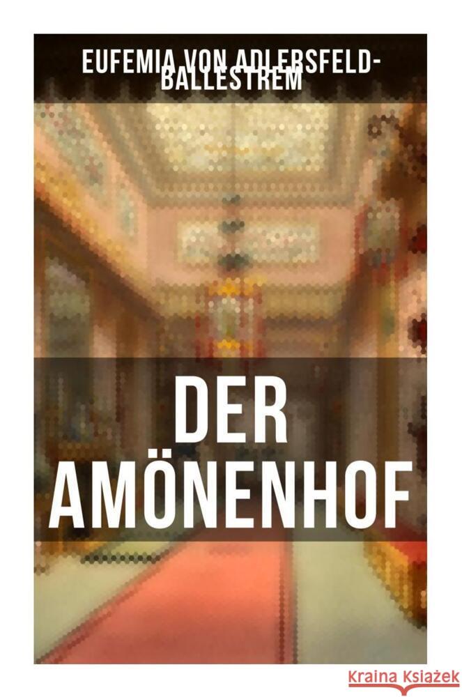 Der Amönenhof Adlersfeld-Ballestrem, Eufemia von 9788027255917 Musaicum Books