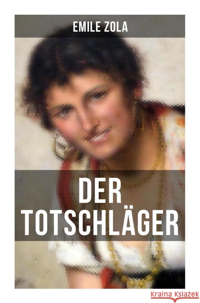 Der Totschläger Zola, Emile 9788027256334 Musaicum Books