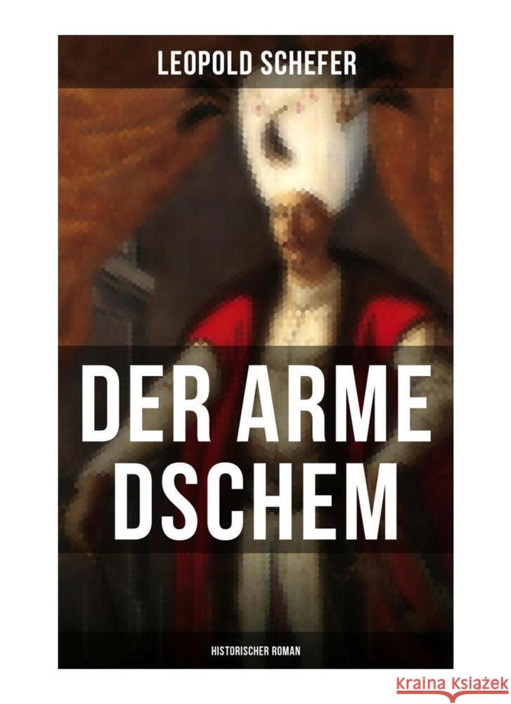 Der arme Dschem: Historischer Roman Schefer, Leopold 9788027256594 Musaicum Books