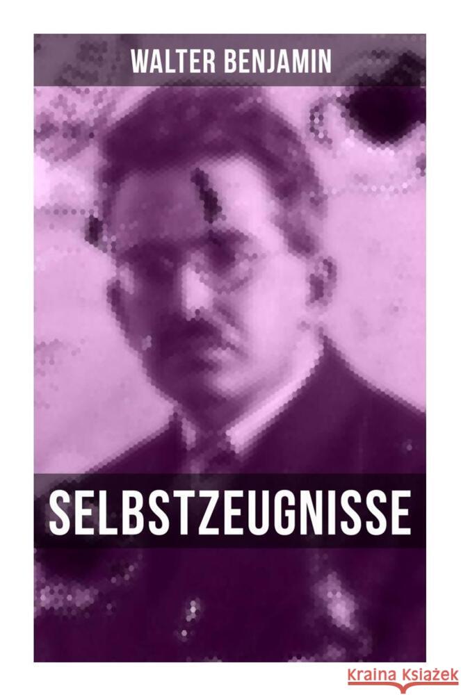 Walter Benjamin: Selbstzeugnisse Benjamin, Walter 9788027256754