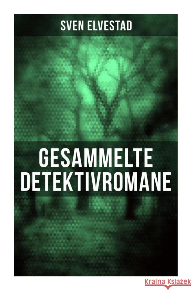 Gesammelte Detektivromane Elvestad, Sven 9788027257638