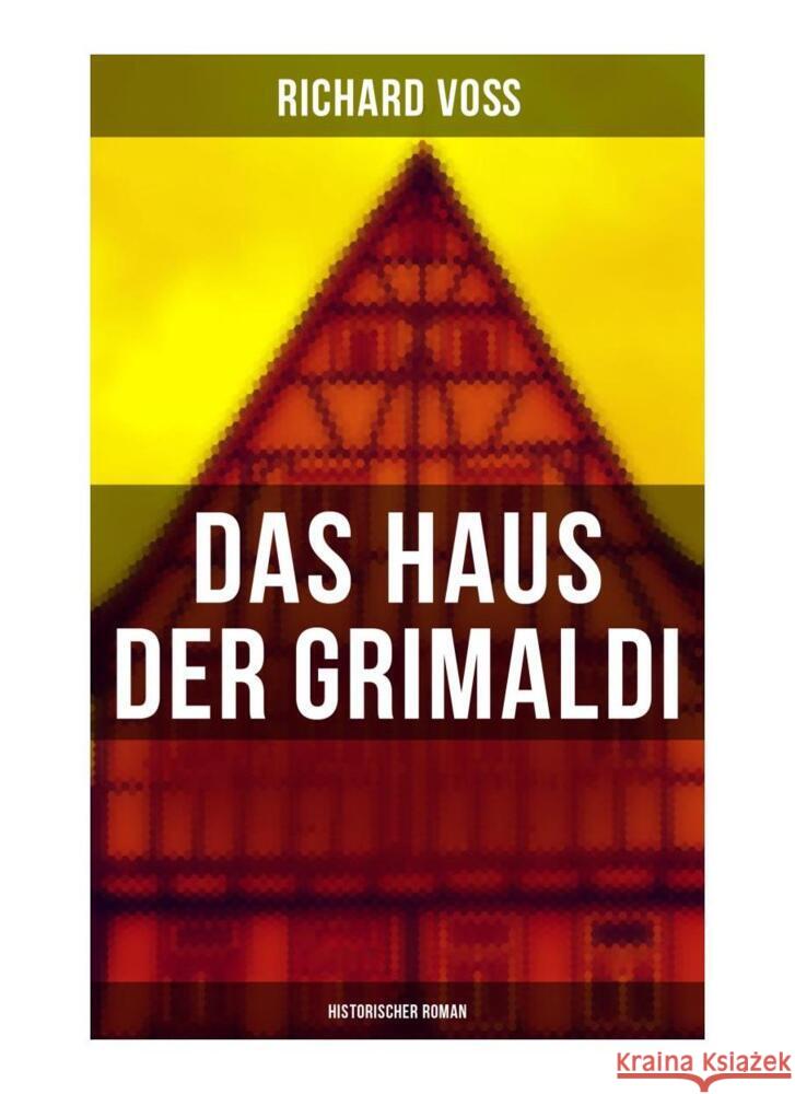 Das Haus der Grimaldi: Historischer Roman Voß, Richard 9788027257850 Musaicum Books