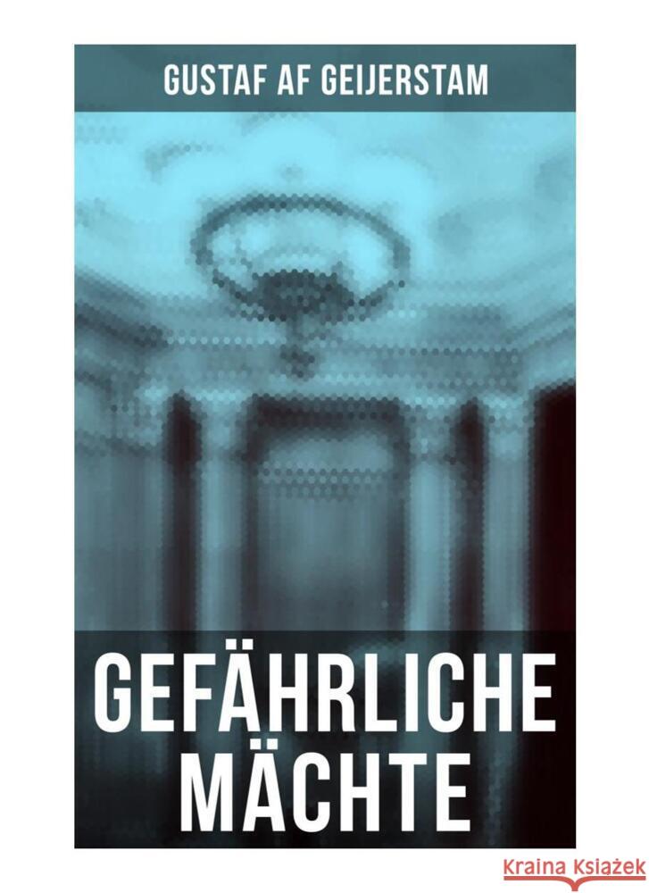 Gefährliche Mächte Geijerstam, Gustaf af 9788027258048