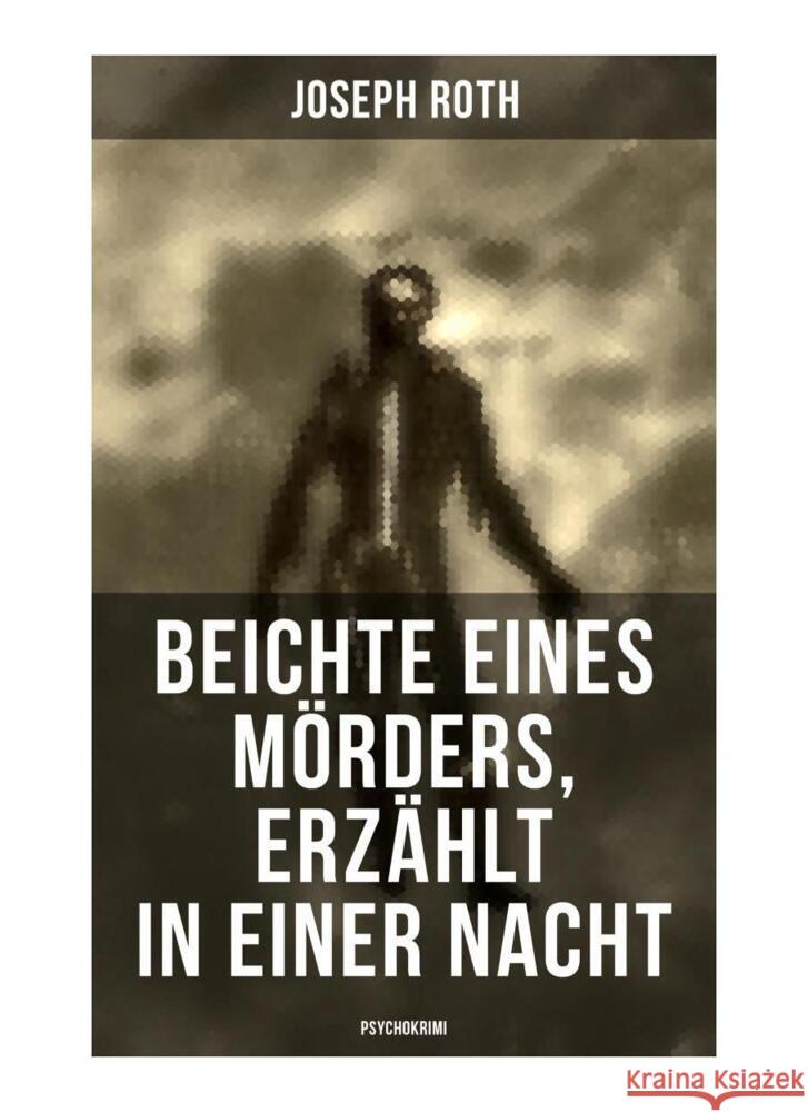 Beichte eines Mörders, erzählt in einer Nacht (Psychokrimi) Roth, Joseph 9788027258185