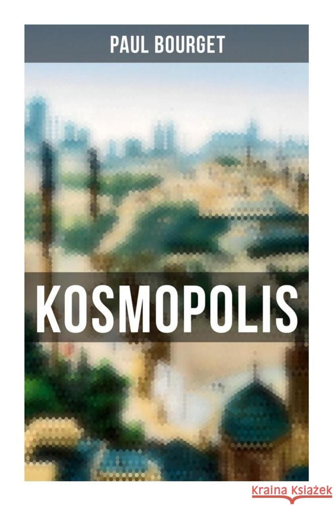 Kosmopolis Bourget, Paul 9788027258307 Musaicum Books