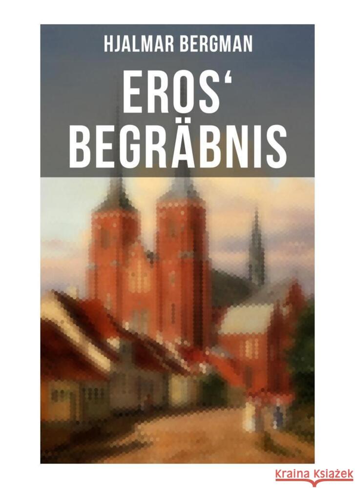 Eros' Begräbnis Bergman, Hjalmar 9788027258338