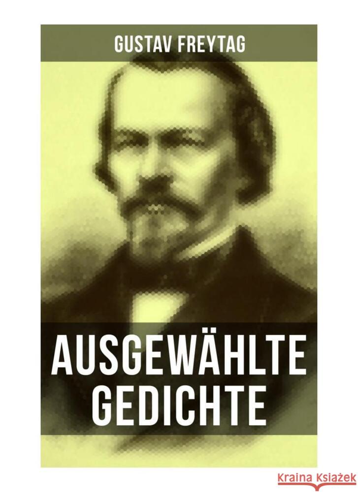 Ausgewählte Gedichte Freytag, Gustav 9788027258352