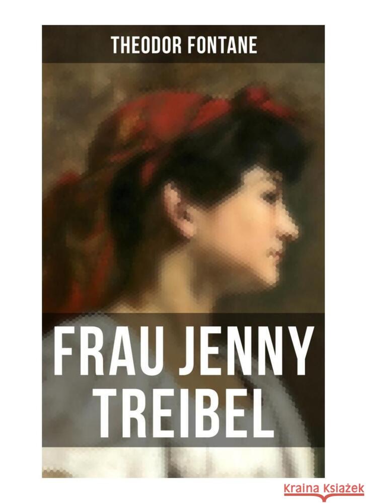 Frau Jenny Treibel Fontane, Theodor 9788027258390 Musaicum Books