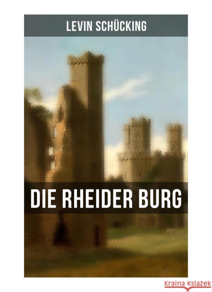 Die Rheider Burg Schücking, Levin 9788027258451 Musaicum Books